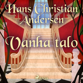 Vanha talo (ljudbok) av H. C. Andersen