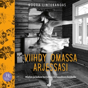 Viihdy omassa arjessasi (ljudbok) av Noora Lint