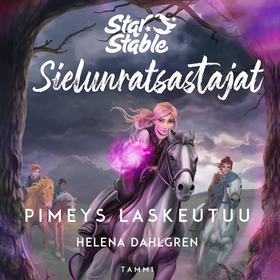 Star Stable. Sielunratsastajat #3: Pimeys laske