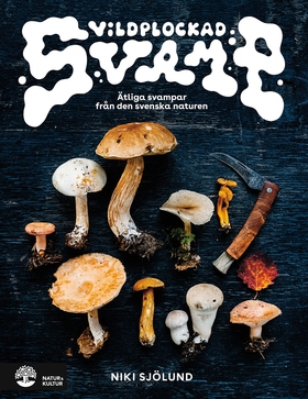 Vildplockad svamp (e-bok) av Niki Sjölund