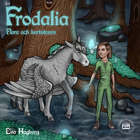 Frodalia: Flora och Kartstenen (ljudbok) av Eva