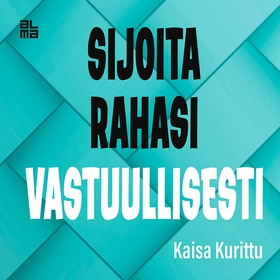 Sijoita rahasi vastuullisesti (ljudbok) av Kais