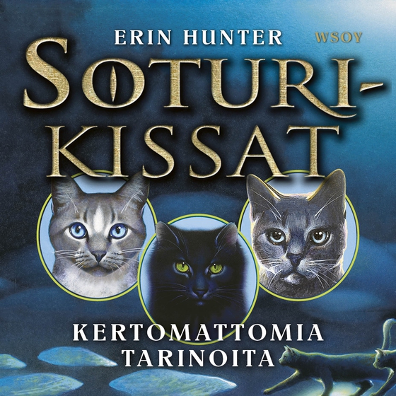 Soturikissat: Kertomattomia tarinoita (ljudbok) av Erin Hunter