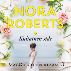 Kultainen side (ljudbok) av Nora Roberts