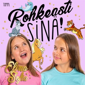 Elina ja Sofia. Rohkeasti sinä! (ljudbok) av El