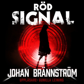 Röd signal (ljudbok) av Johan Brännström