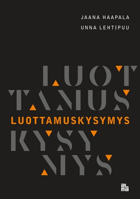 Luottamuskysymys (e-bok) av Unna Lehtipuu, Jaan