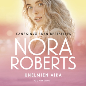 Unelmien aika (ljudbok) av Nora Roberts