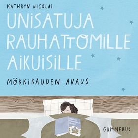 Unisatuja rauhattomille aikuisille 32 - Mökkika