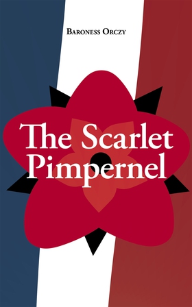 The Scarlet Pimpernel (e-bok) av Emma Orczy