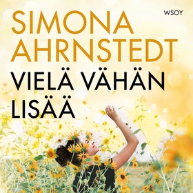 Vielä vähän lisää (ljudbok) av Simona Ahrnstedt