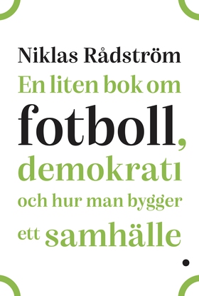 En liten bok om fotboll, demokrati och hur man 