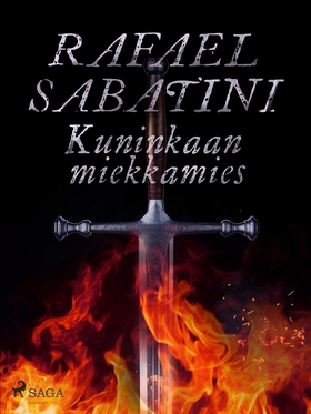 Kuninkaan miekkamies (e-bok) av Rafael Sabatini
