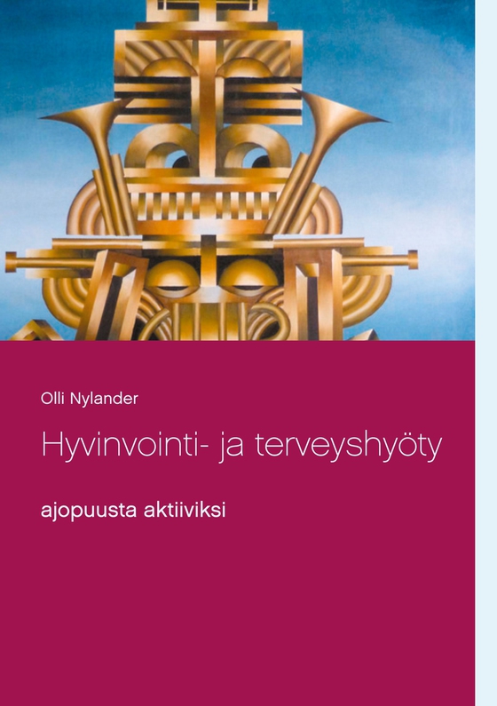 Hyvinvointi- ja terveyshyöty: ajopuusta aktiiviksi
