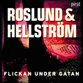 Flickan under gatan (ljudbok) av Anders Roslund