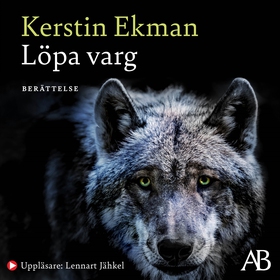 Löpa varg (ljudbok) av Kerstin Ekman