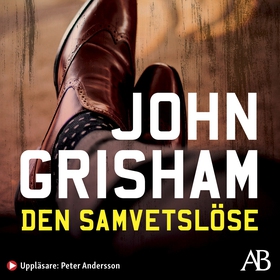 Den samvetslöse (ljudbok) av John Grisham