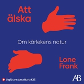 Att älska : om kärlekens natur