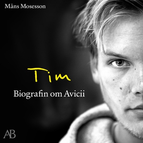 Tim : Biografin om Avicii (ljudbok) av Måns Mos