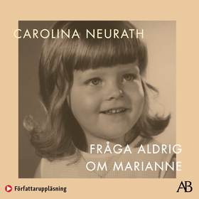 Fråga aldrig om Marianne (ljudbok) av Carolina
