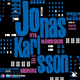 Nya människor i fel ordning (ljudbok) av Jonas 