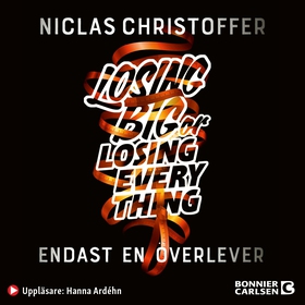 Losing big or losing everything (ljudbok) av Ni