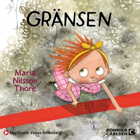 Gränsen (ljudbok) av Maria Nilsson Thore