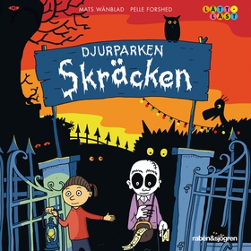 Djurparken Skräcken (ljudbok) av Mats Wänblad
