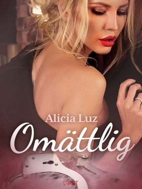 Omättlig - erotisk novell (e-bok) av Alicia Luz
