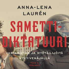 Samettidiktatuuri (ljudbok) av Anna-Lena Laurén