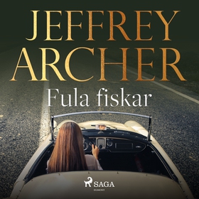 Fula fiskar (ljudbok) av Jeffrey Archer