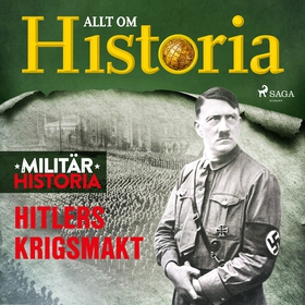 Hitlers krigsmakt (ljudbok) av Allt om Historia