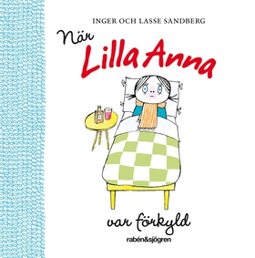 När Lilla Anna var förkyld (e-bok) av Inger San