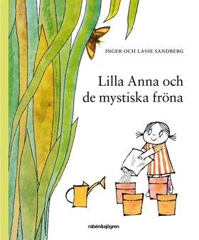 Lilla Anna och de mystiska fröna (e-bok) av Ing