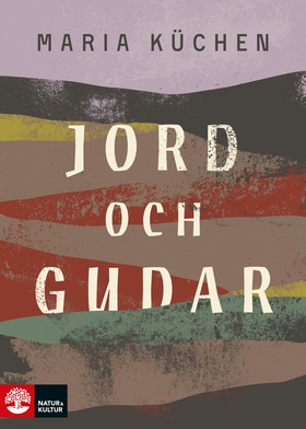 Jord och gudar (e-bok) av Maria Küchen