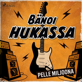 Bändi hukassa (ljudbok) av Pelle Miljoona
