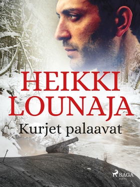 Kurjet palaavat (e-bok) av Heikki Lounaja