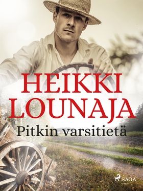 Pitkin varsitietä (e-bok) av Heikki Lounaja