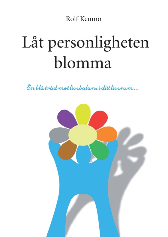 Låt personligheten blomma