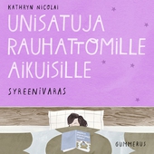 Unisatuja rauhattomille aikuisille 33 - Syreenivaras