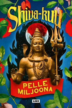 Shiva-kuu (e-bok) av Pelle Miljoona