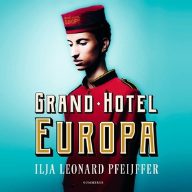 Grand Hotel Europa (ljudbok) av Ilja Leonard Pf