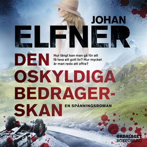 Den oskyldiga bedragerskan (ljudbok) av Johan E