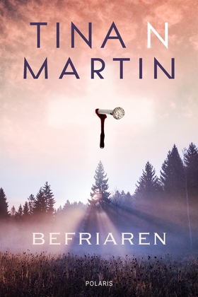 Befriaren (e-bok) av Tina N. Martin