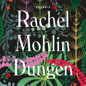 Dungen (ljudbok) av Rachel Mohlin