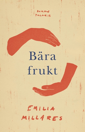 Bära frukt (e-bok) av Emilia Millares