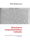 Kirjoituksia kaupunkipolitiikan tutkijalta: Kirjallisuuskatsauksia, referaatteja, esseitä ja analyysejä
