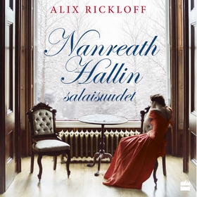 Nanreath Hallin salaisuudet (ljudbok) av Alix R
