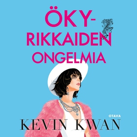 Ökyrikkaiden ongelmia (ljudbok) av Kevin Kwan