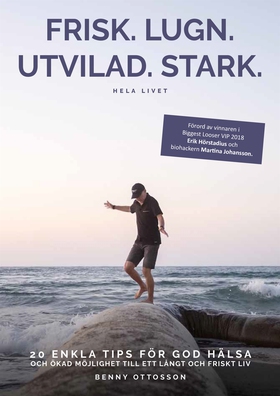 Frisk. Lugn. Utvilad. Stark. Hela livet. (e-bok